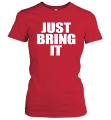 Just bring it Women's T-Shirt - nikotee