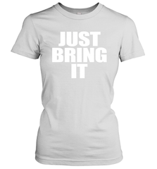 Just bring it Women's T-Shirt - nikotee