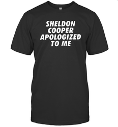 Sheldon cooper apologized to me Men's T-Shirt - nikotee