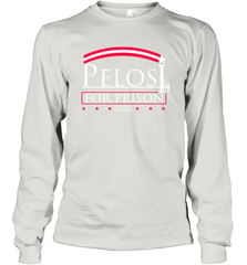 Pelosi For Prison Long Sleeve T-Shirt - nikotee