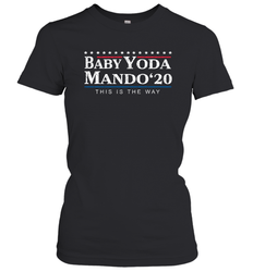BABY YODA MANDO THIS IS THE WAY 2020 Women's T-Shirt - nikotee