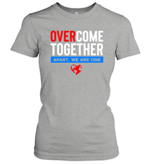 Over Come Together Apart We Are One Women's T-Shirt - nikotee