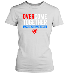 Over Come Together Apart We Are One Women's T-Shirt - nikotee