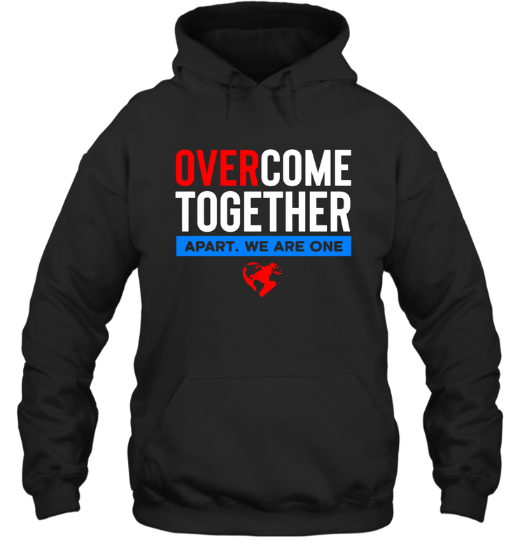 Over Come Together Apart We Are One Hoodie - nikotee