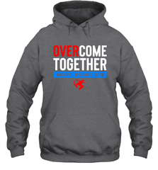 Over Come Together Apart We Are One Hoodie - nikotee