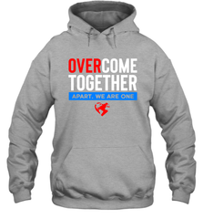 Over Come Together Apart We Are One Hoodie - nikotee