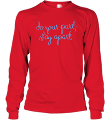 Do your part stay apart Long Sleeve T-Shirt - nikotee
