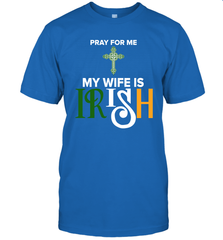 Pray for me my wife is Irish Men's T-Shirt - nikotee