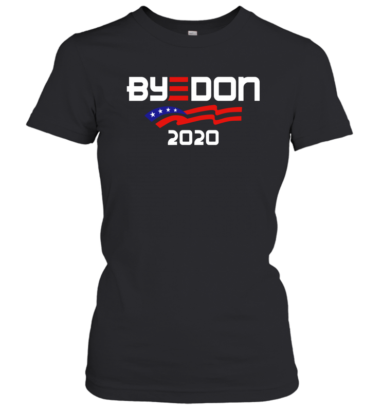 Joe Biden 2020 For President Political Parody ByeDon Women's T-Shirt - nikotee