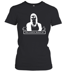 What Would Dr Hinshaw Do Women's T-Shirt - nikotee