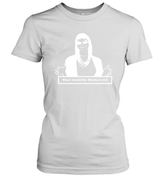 What Would Dr Hinshaw Do Women's T-Shirt - nikotee