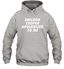 Sheldon cooper apologized to me Hoodie - nikotee