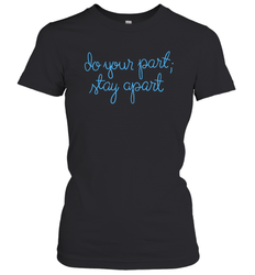 Do your part stay apart Women's T-Shirt - nikotee