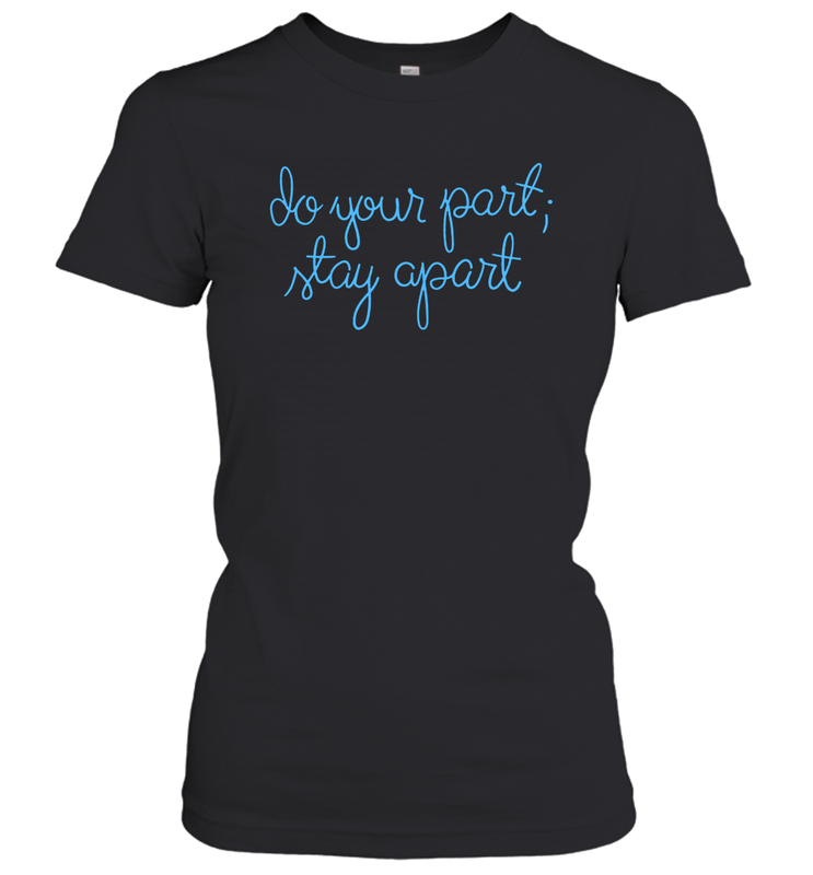 Do your part stay apart Women's T-Shirt - nikotee