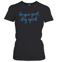 Do your part stay apart Women's T-Shirt - nikotee