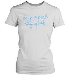 Do your part stay apart Women's T-Shirt - nikotee